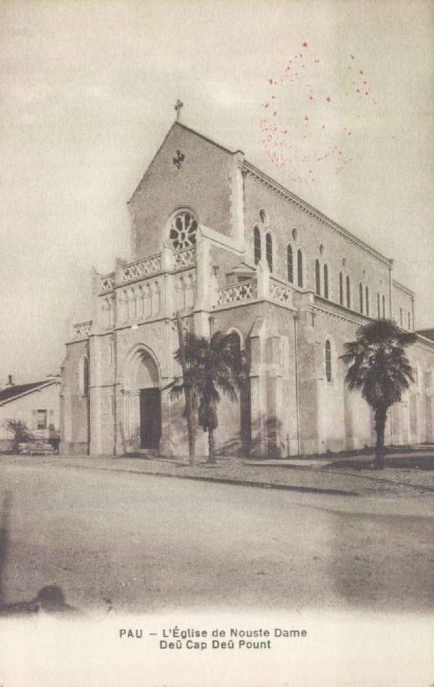  - Pau : L'Eglise de Nouste Dame - Deü Cap deü Pount, carte postale, Bibliothèque Patrimoniale Pau, cote 5-038-2 - 
